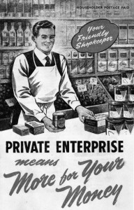 1949 National Party poster - Private enterprise is great - but the roading policies of the 1950s soon drove this guy out of business