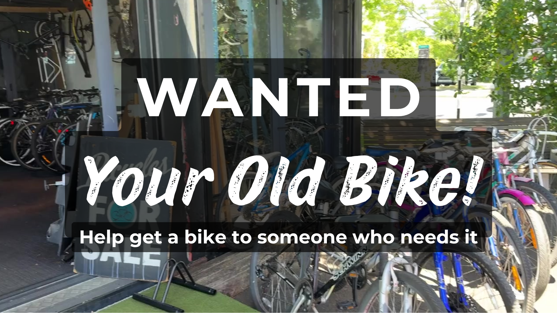 Wanted: your old bike. help get a bike to someone who needs it.